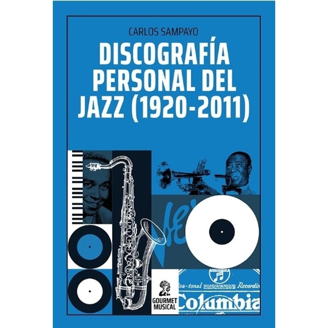 106923-DISCOGRAFIA-PERSONAL-DEL-JAZZ-1920-2011-9789873823558