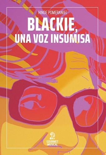125899-BLACKIE-UNA-VOZ-INSUMISA-9789873823879
