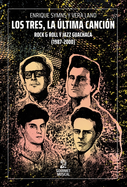 136350-LA-ULTIMA-CANCION-ROCK-ROLL-Y-JAZZ-GUACHACA-1987-2000-LOS-TRES-9789873823961