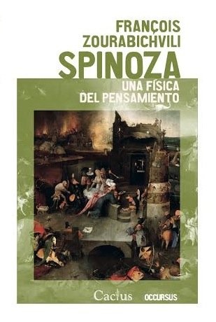 74547-SPINOZA-UNA-FISICA-DEL-PENSAMIENTO-9789873831003