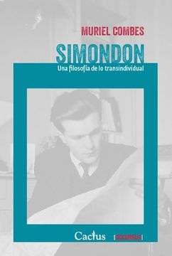 74464-SIMONDON-UNA-FILOSOFIA-DE-LO-TRANSINDIVIDUAL-9789873831249