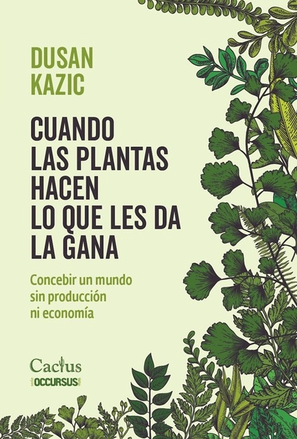 134752-CUANDO-LAS-PLANTAS-HACEN-LO-QUE-LES-DA-LA-GANA-9789873831874