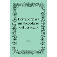 103087-BORRADOR-PARA-UN-ABECEDARIO-DEL-DESACATO-9789873861512