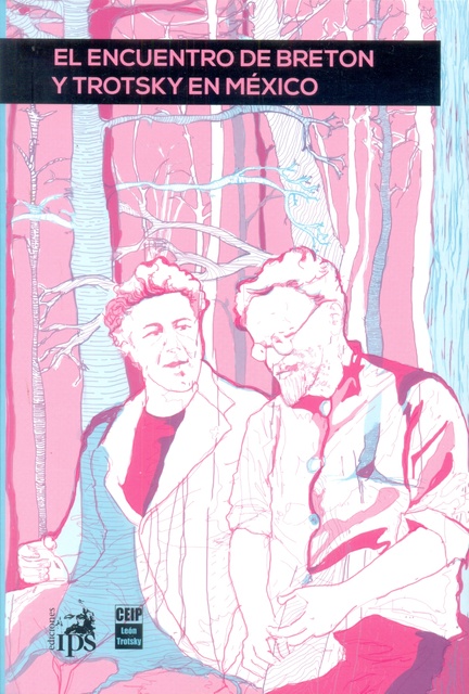 72758-ENCUENTRO-DE-BRETON-Y-TROTSKY-EN-MEXICO-9789873958038