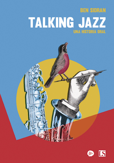 82085-TALKING-JAZZ-UNA-HISTORIA-ORAL-9789873985119