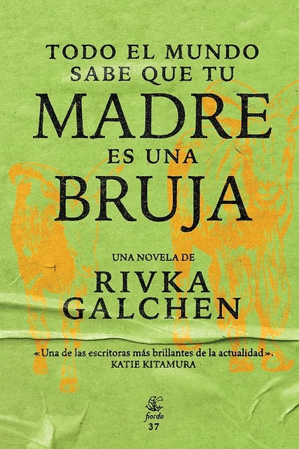 114968-TODO-EL-MUNDO-SABE-QUE-TU-MADRE-ES-UNA-BRUJA-9789874178657