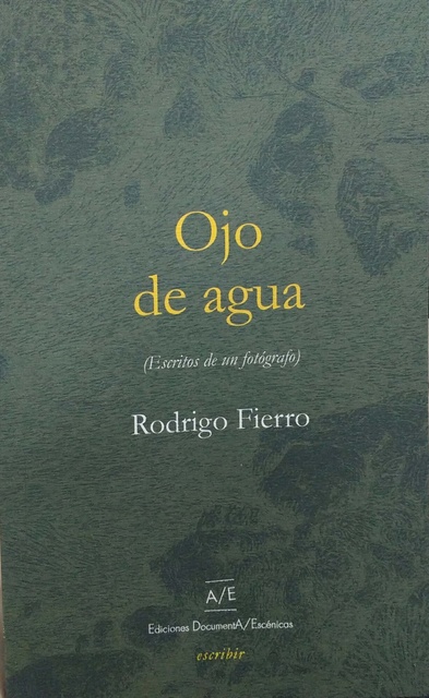 110462-OJO-DE-AGUA-ESCRITOS-DE-UN-FOTOGRAFO-9789874445063