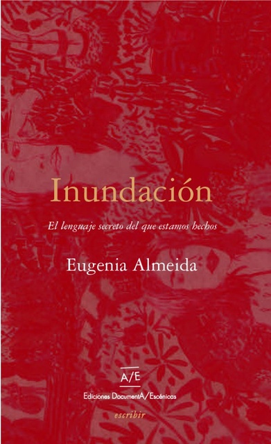 110459-INUNDACION-EL-LENGUAJE-SECRETO-DEL-QUE-ESTAMOS-HECHOS-9789874445094