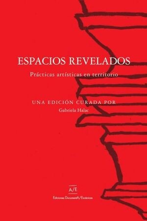 110433-ESPACIOS-REVELADOS-PRACTICAS-ARTISTICAS-EN-TERRITORIO-9789874445148