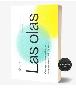 115271-LAS-OLAS-CONCEPTOS-Y-HERRAMIENTAS-DE-SALUD-MENTAL-9789874808080