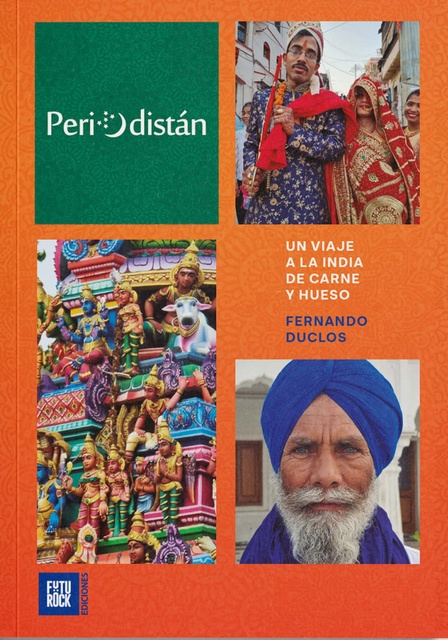 119688-PERIODISTAN-UN-VIAJE-A-LA-INDIA-DE-CARNE-Y-HUESO-9789874886118
