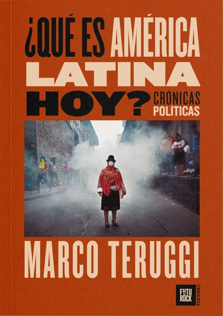 136294-QUE-ES-AMERICA-LATINA-HOY-CRONICAS-POLITICAS-9789874886187