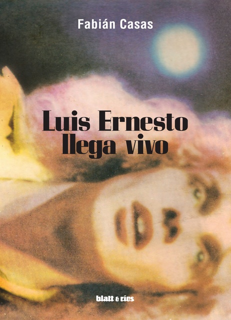72817-LUIS-ERNESTO-LLEGA-VIVO-9789874941015