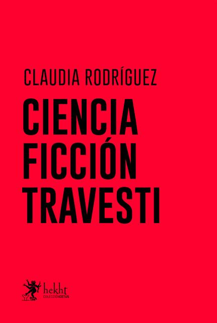 132143-CIENCIA-FICCION-TRAVESTI-9789874954206