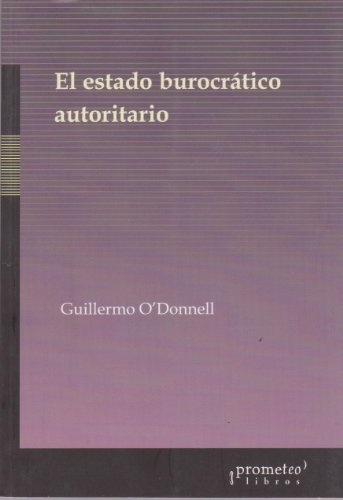 141958-EL-ESTADO-BUROCRATICO-AUTORITARIO-9789875743618