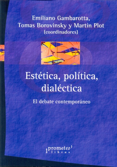 141964-ESTETICA-POLITICA-DIALECTICA-EL-DEBAT-9789875747029