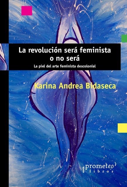86476-LA-REVOLUCION-SERA-FEMINISTA-O-NO-SERA-9789875748996