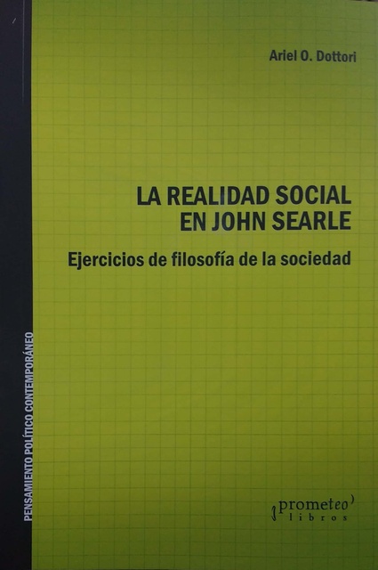 142122-LA-REALIDAD-SOCIAL-EN-JOHN-SEARLE-EJERCICIOS-DE-FILOSOFIA-DE-LA-SOCIEDAD-9789875749139