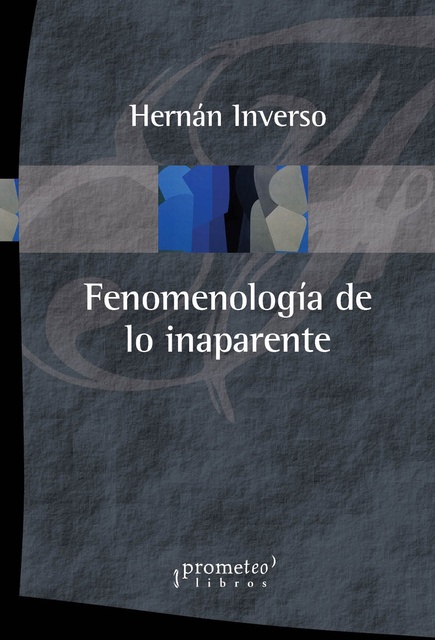 141978-FENOMENOLOGIA-DE-LO-INAPARENTE-9789875749351