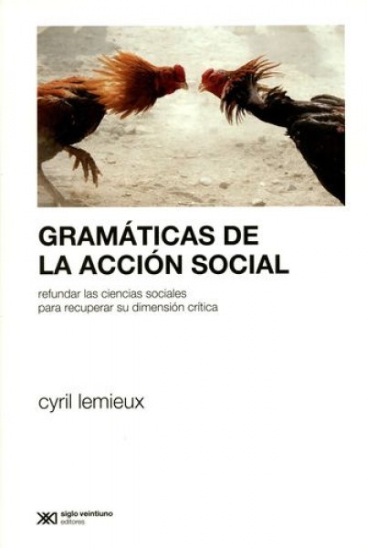 73245-GRAMATICAS-DE-LA-ACCION-SOCIAL-REFUNDAR-LAS-CIENCIAS-SOCIALES-PARA-RECUPERAR-SU-DIMENCION-CRICTICA-9789876297639