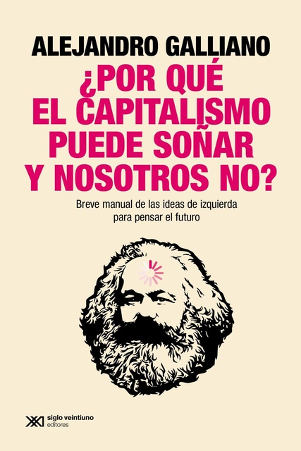 142453-POR-QUE-EL-CAPITALISMO-PUEDE-SONAR-Y-NOSOTROS-NO-9789878014029