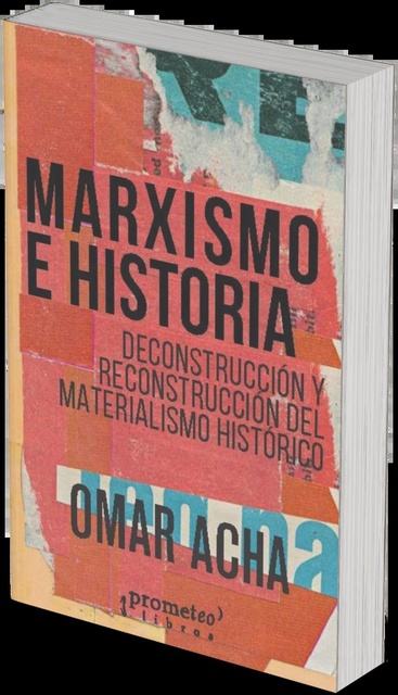 145092-MARXISMO-E-HISTORIA-DECONSTRUCCION-Y-RECONSTRUCCION-DEL-MATERIALISMO-HISTORICO-9789878165578