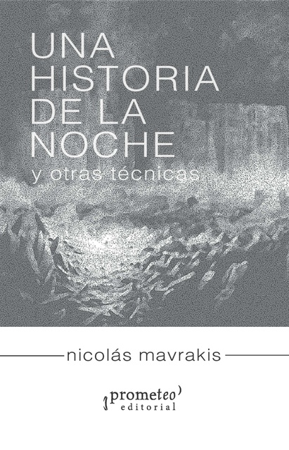 145102-UNA-HISTORIA-DE-LA-NOCHE-Y-OTRAS-TECNICAS-9789878267159