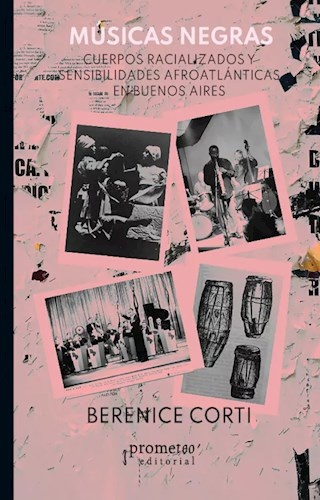 145094-MUSICAS-NEGRAS-CUERPOS-RACIALIZADOS-Y-SENSIBILIDADES-AFROLATINAS-EN-BUENOS-AIRES-9789878267166