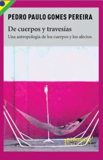 145104-DE-CUERPOS-Y-TRAVESIAS-UNA-ANTROPOLOGIA-DE-LOS-CUERPOS-Y-LOS-AFECTOS-9789878267203