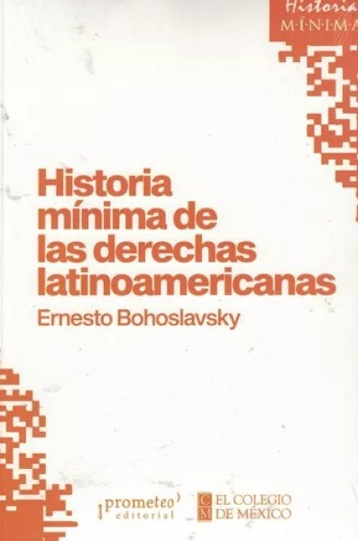 145124-HISTORIA-MINIMA-DE-LAS-DERECHAS-LATINOAMERICANAS-9789878267593