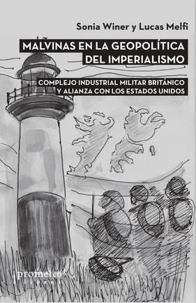 142042-MALVINAS-EN-LA-GEOPOLITICA-DEL-IMPERIALI-9789878331485