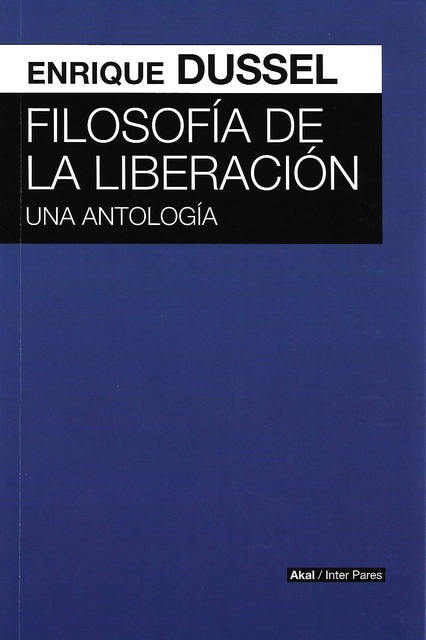 112530-FILOSOFIA-DE-LA-LIBERACION-UNA-ANTOLOGIA-9789878367170