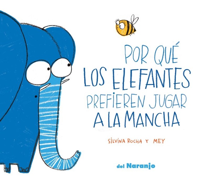 145215-POR-QUE-LOS-ELEFANTES-PREFIEREN-JUGAR-A-LA-MANCHA-9789878371757