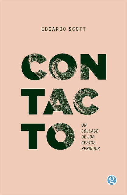 105158-CONTACTO-UN-COLLAGE-DE-LOS-GESTOS-PERDIDOS-9789878413884