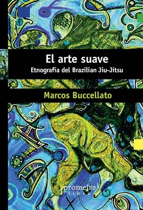 141877-EL-ETNOGRAFIA-DEL-BRAZILIAN-ARTE-SUAVE-9789878451084