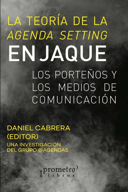 142150-LA-TEORIA-DE-LA-AGENDA-SETTING-EN-JAQUE-9789878451404