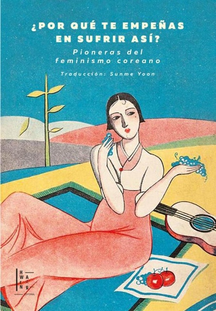 104283-POR-QUE-TE-EMPENAS-EN-SUFRIR-ASI-PIONERAS-DEL-FEMINISMO-COREANO-9789878625928