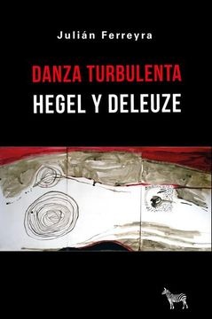 112195-DANZA-TURBULENTA-HEGEL-Y-DELEUZE-9789878956008