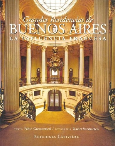 119289-GRANDES-RESIDENCIAS-DE-BUENOS-AIRES-LA-INFLUENCIA-FRANCESA-9789879395295