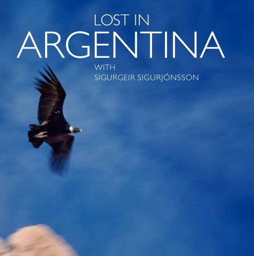 119234-LOST-IN-ARGENTINA-WITH-SIGURGEIR-SIGURJONSSON-9789879395622