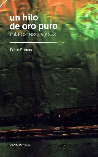 73522-UN-HILO-DE-ORO-PURO-RELATOS-ESCOGIDOS-9789974835115