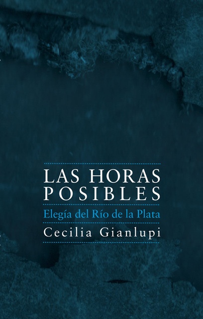 91585-LAS-ELEGIA-DEL-RIO-DE-LA-PLATA-HORAS-POSIBLES-9789974890541
